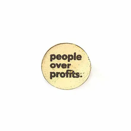 People Over Profits Brass Pin